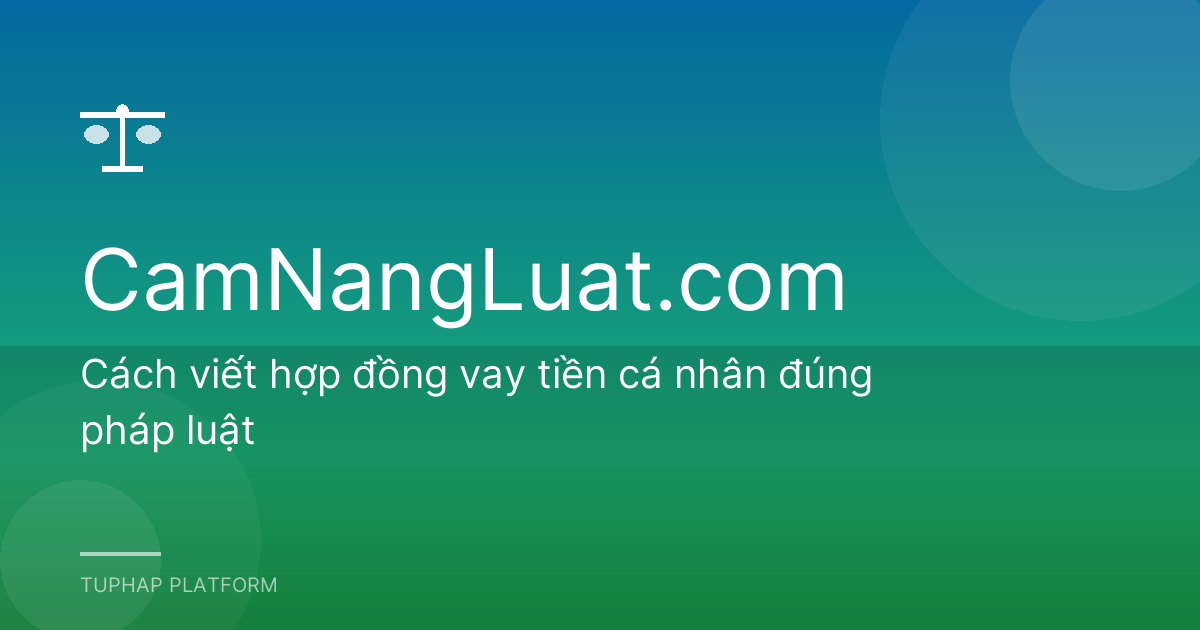 Cách viết hợp đồng vay tiền cá nhân đúng pháp luật