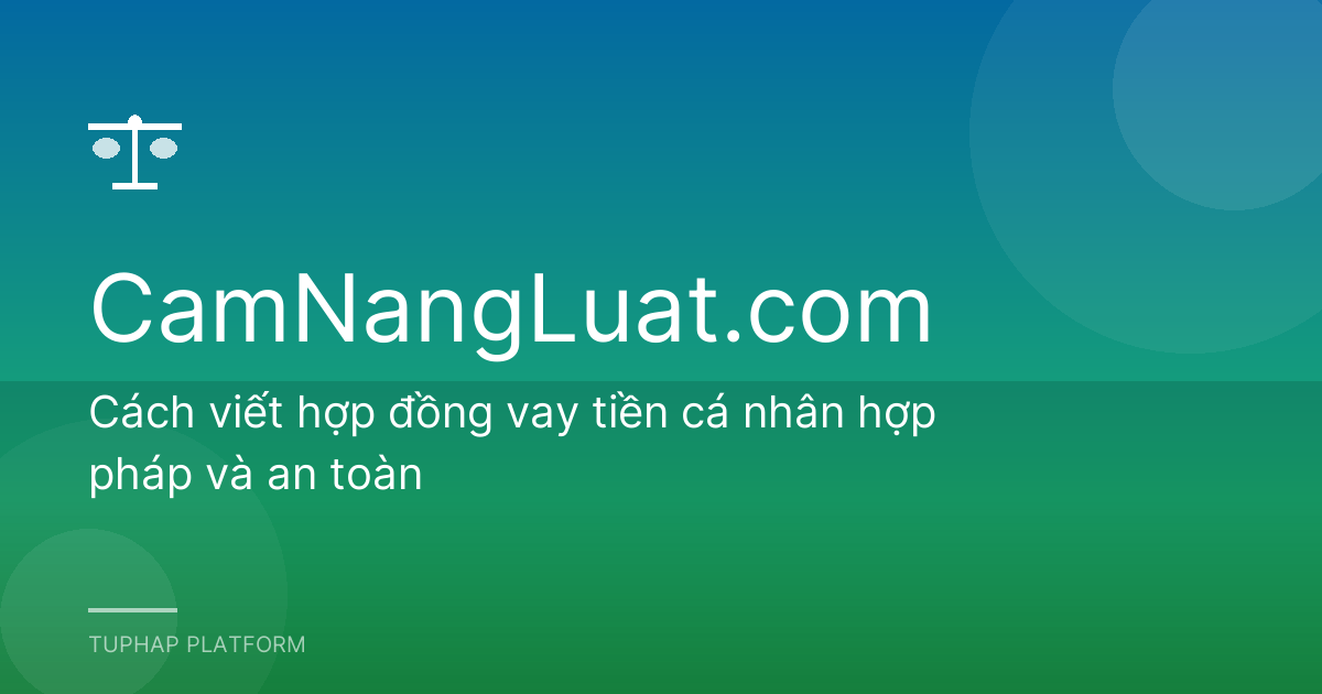 Cách viết hợp đồng vay tiền cá nhân hợp pháp và an toàn