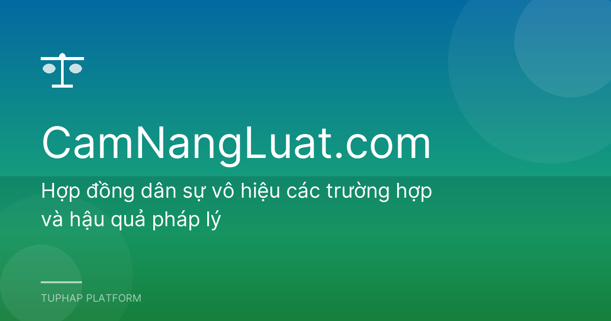 Hợp đồng dân sự vô hiệu các trường hợp và hậu quả pháp lý