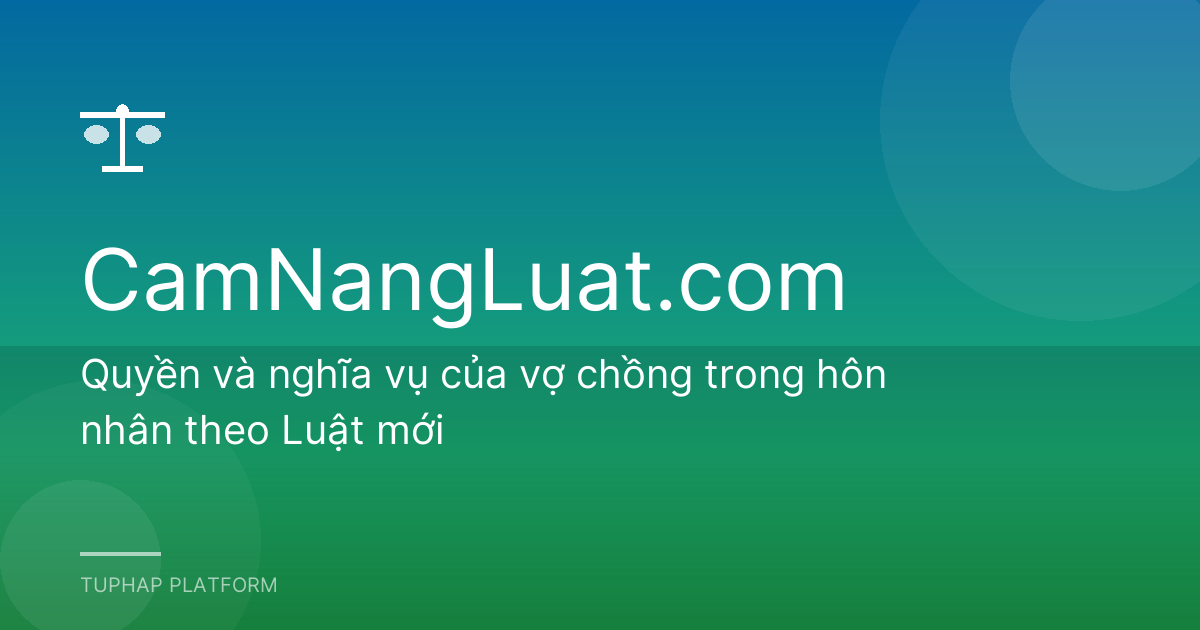 Quyền và nghĩa vụ của vợ chồng trong hôn nhân theo Luật mới
