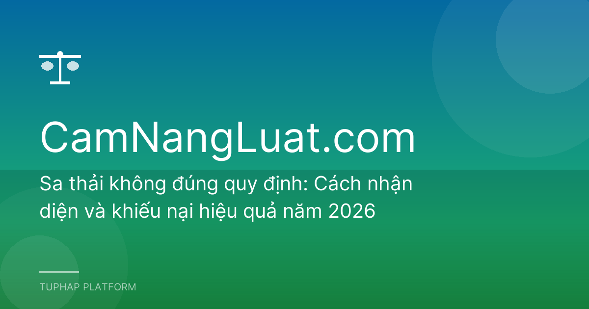 Sa thải không đúng quy định: Cách nhận diện và khiếu nại hiệu quả năm 2026
