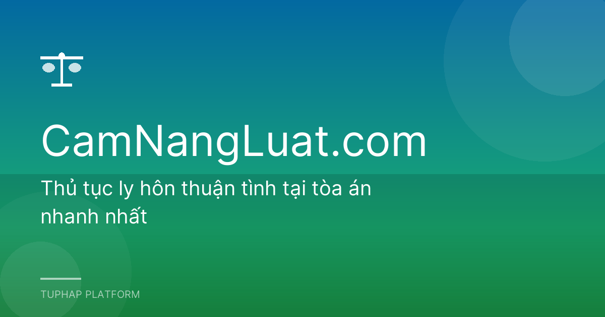 Thủ tục ly hôn thuận tình tại tòa án nhanh nhất