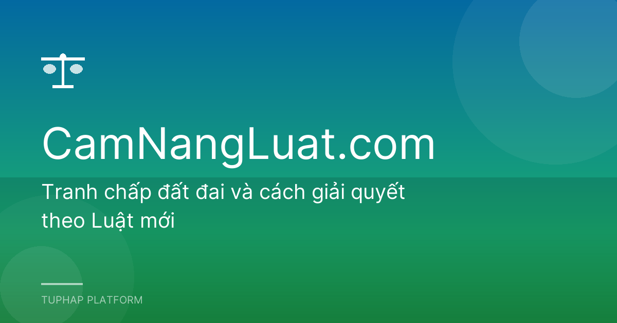 Tranh chấp đất đai và cách giải quyết theo Luật mới